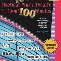 About 100 Years of American Music Theatre in About 100 Minutes