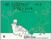 Orff Instrument Source Book (Revised): Volume 2