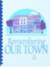 Remembering Our Town