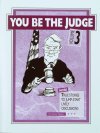 You Be the Judge, Vol. 3