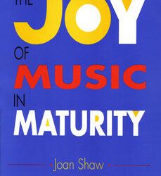 Joy of Music in Maturity, The (Book Only)