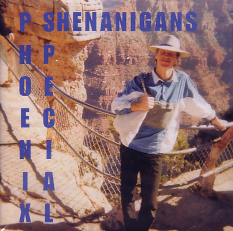 Shenanigans’ Phoenix Special (CD/Booklet) 1 Shenanigans' Phoenix Special (CD/Booklet)
