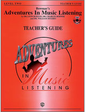 Adventures in Music Listening: Level 2 (Teacher's Guide/CD)