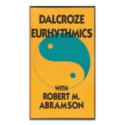 Dalcroze Eurhythmics with Robert M. Abramson (DVD)