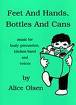 Feet and Hands, Bottles and Cans