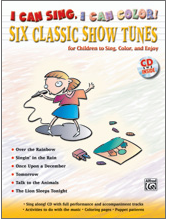 I Can Sing, I Can Color!: Six Classic Show Tunes (Book/CD)