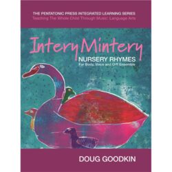 Intery Mintery - Nursery Rhymes For Body, Voice And Orff Ensembl