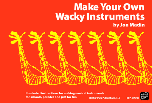 Make Your Own Wacky Instruments 1 Make Your Own Wacky Instruments