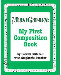Musigames: My First Composition Book