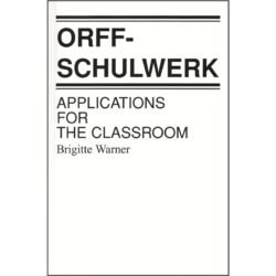 Orff-Schulwerk: Applications for the Classroom