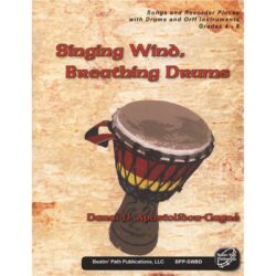 Singing Wind, Breathing Drums