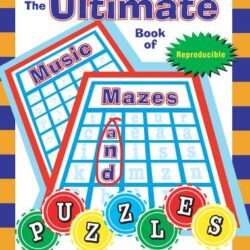 Ultimate Book of Music Mazes and Puzzles