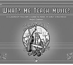 What? Me Teach Music?