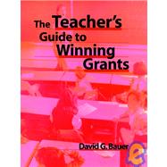 Teacher's Guide to Winning Grants, The