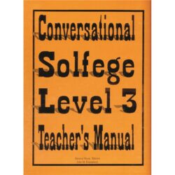 Conversational Solfege:  Level 3 (Teacher's Manual)