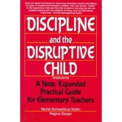 Discipline and the Disruptive Child