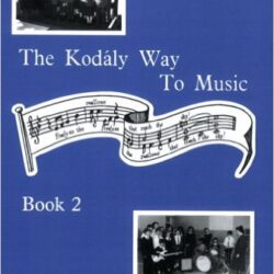 Koday Way to Music, The - Book 2