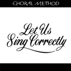 Let Us Sing Correctly