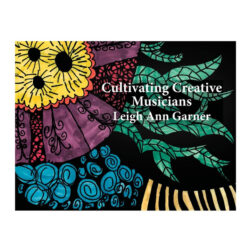 Cultivating Creative Musicians