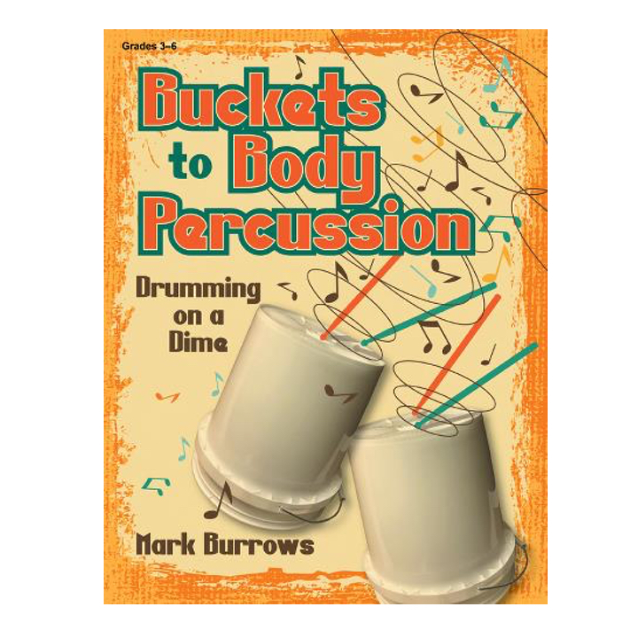 Buckets to Body Percussion Buckets to Body Percussion