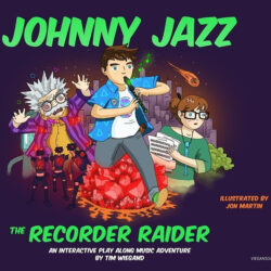 Johnny Jazz The Recorder Raider (Teacher's Edition)