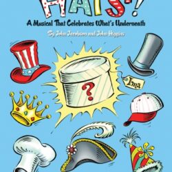 hats! a musical that celebrates what's underneath