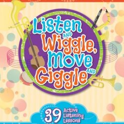 listen and wiggle, move and giggle grades prek - 1