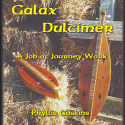 Galax Dulcimer a job of journey work