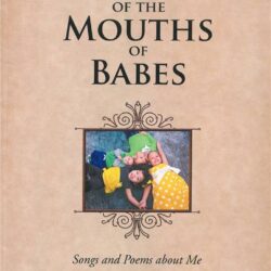 out of the mouths of babes by dr. rene boyer