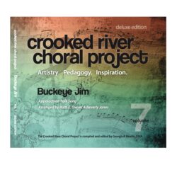 Crooked River Choral Project, Vol 7 Buckeye Jim