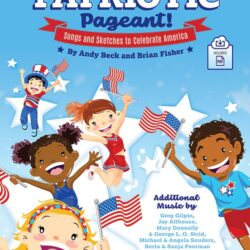 A Very Patriotic Pageant! Songs and Sketches to Celebrate America - Book & Online PDF, NO Audio