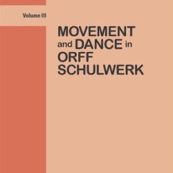 Movement And Dance In Orff Schulwerk
